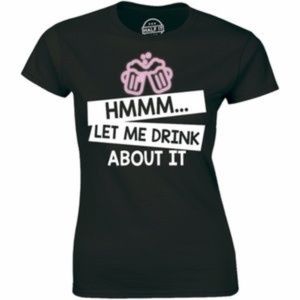 Let Me Drink About It New Dirty Bar Funny T-shirt